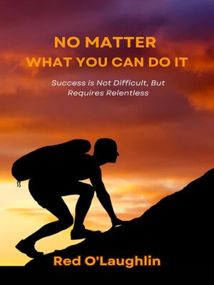cover image of No Matter What You Can Do It